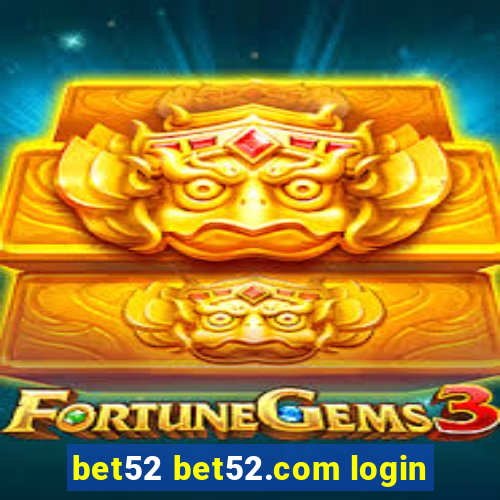 bet52 bet52.com login